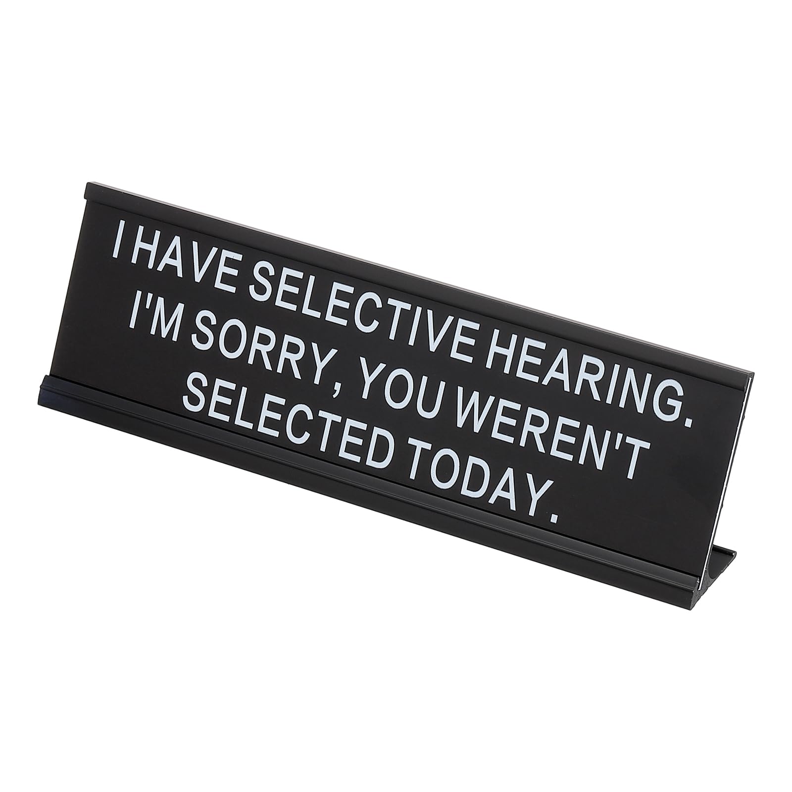 PATIKIL Funny Nameplate, 7"x2" Novelty Desk Sign Plaque Aluminum Desk Name Plate with Base for Office, Black White (I Have Selected Hearing.I'M Sorry, You Weren'T Selected Today.)