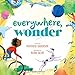Everywhere, Wonder
