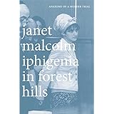 Iphigenia in Forest Hills: Anatomy of a Murder Trial