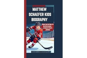 MATTHEW SCHAEFER KIDS BIOGRAPHY: From the Ice Rink to the Big League – A Hockey Star's Journey