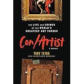 Con/Artist: The Life and Crimes of the World's Greatest Art Forger