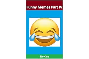 Funny Mémés Part IV (Memes and More)