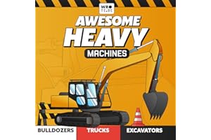 Awesome Heavy Machines: Truck, Construction Vehicles & Excavator Book for Kids 3-10: A Fun and Educational Guide to Explore B