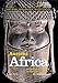 National Geographic Investigates: Ancient Africa: Archaeology Unlocks the Secrets of Africa's Past