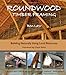 Roundwood Timber Framing: Building Naturally Using Local Resources