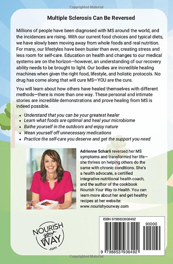 The Path to Reverse Multiple Sclerosis Naturally: Extraordinary stories from courageous people who overcame and healed their MS symptoms The Path to Reverse Multiple Sclerosis Naturally: Extraordinary stories from courageous people who overcame and healed their MS symptoms Paperback Kindle