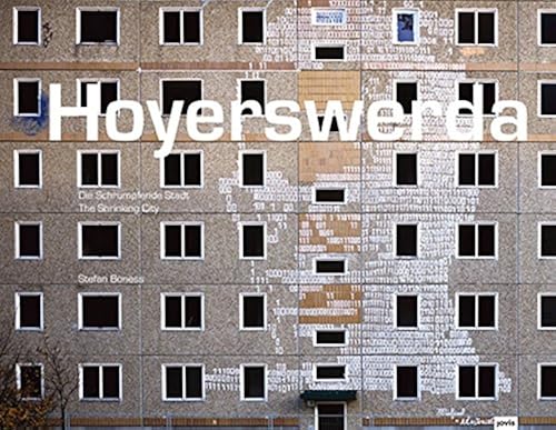 Download Hoyerswerda: Die Schrumpfende Stadt/ The Shrinking City PDF