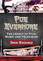 Poe Evermore: The Legacy in Film; Music and Television