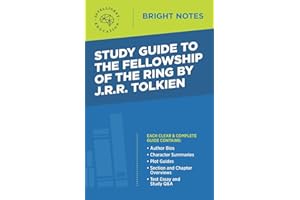 Study Guide to The Fellowship of the Ring by JRR Tolkien (Bright Notes)