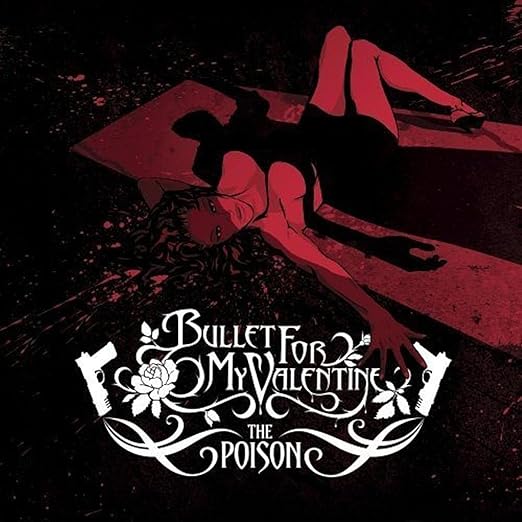Bullet For My Valentine The Poison Music