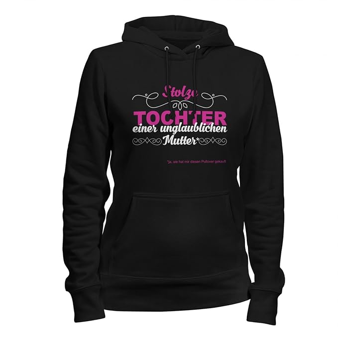 Fashionalarm Damen Kapuzenpullover Stolze Tochter Einer