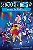 SPACEPOP: Rocking the Resistance