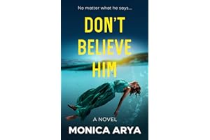 Don't Believe Him: An addictive psychological thriller with a jaw-dropping twist