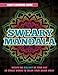 Sweary Mandala: Adult Coloring Book: Escape The Bullshit Of Your Day, 50 Swear Words To Color Your Anger Away by