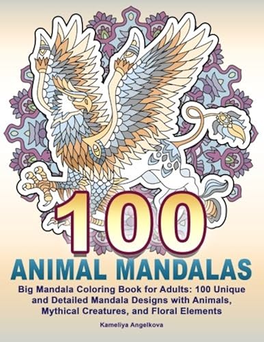 Download 100 ANIMAL MANDALAS: Big Mandala Coloring Book for Adults: 100 Unique and Detail PDF