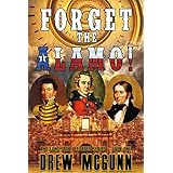 Forget the Alamo! (The Lone Star Reloaded Series Book 1)