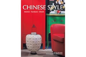 Chinese Style: Interiors, Furnitures, Details