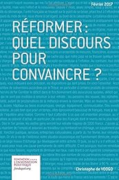 Réformer: Quel discours pour convaincre ?