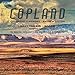 Copland: An Outdoor Overture - Billy the Kid - El Salon Mexico - Rodeo