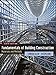 Fundamentals of Building Construction: Materials and Methods