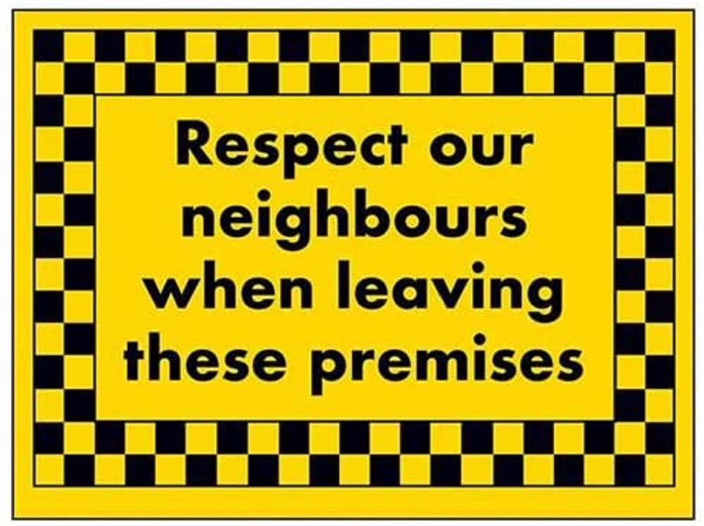 V Safety Respect Neighbours When Leaving Premises Sign - 200mm x 150mm - Self Adhesive Vinyl