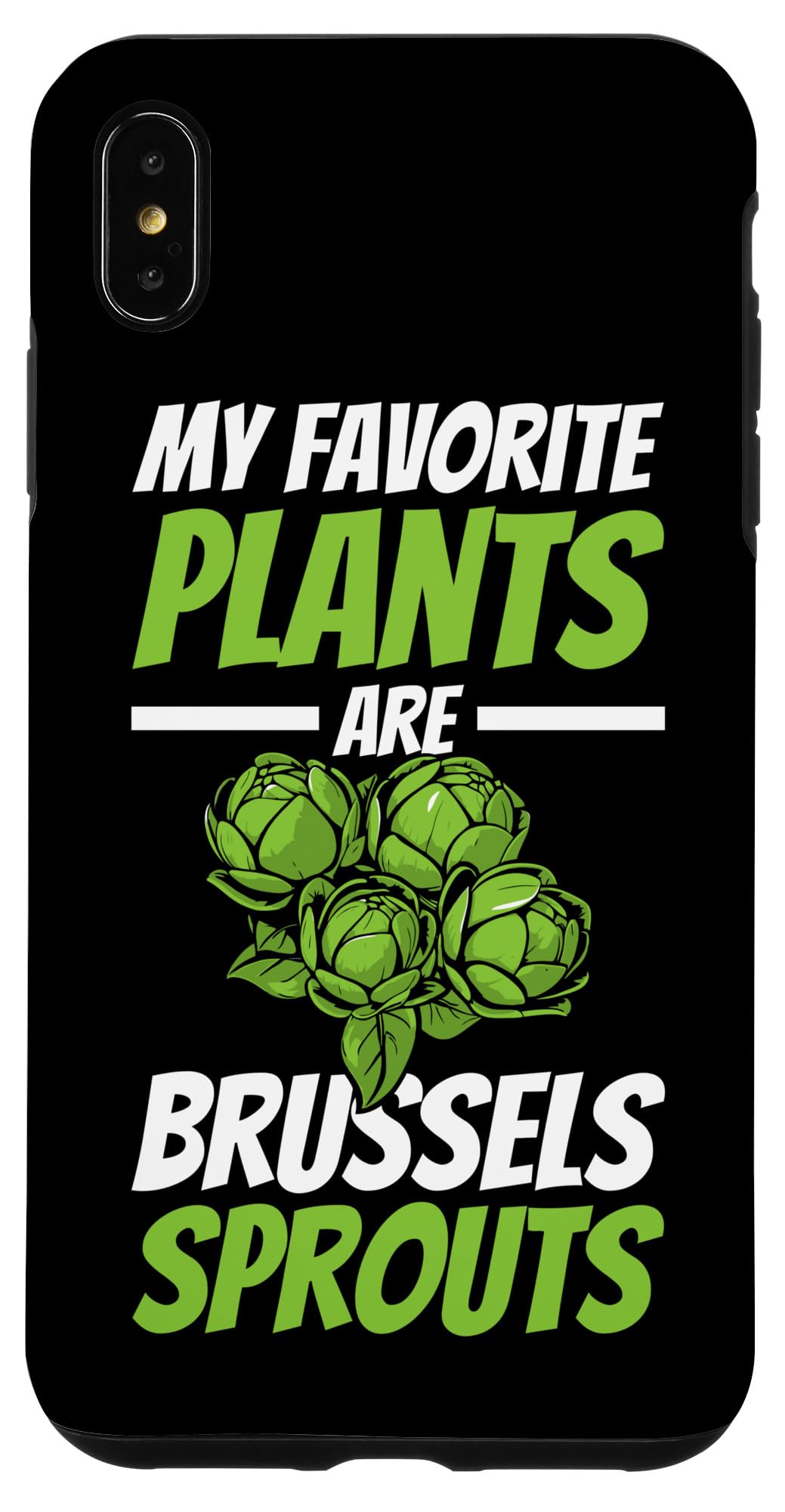 iPhone XS Max Funny Sprouts Apparel Vegan Brussels Sprouts Veganism Case