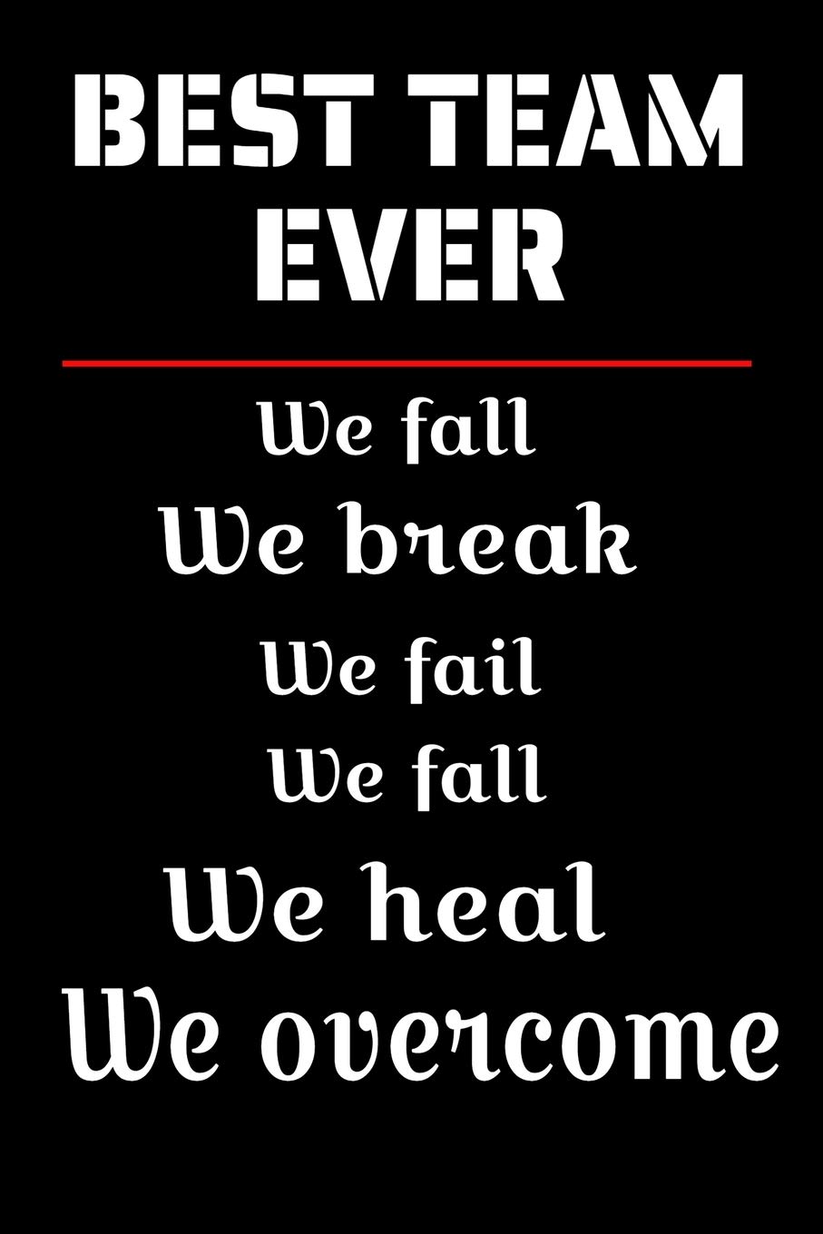 Best Team Ever Quotes Best Team Ever: Notebook Team Player Appreciation Gift Blank Lined  Journal.black Notebook. Team Can Use This Notebook. Use As An Address Book.  Book Has Great Quotes For Team Members Appreciation. Working Together