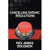 Cancelling Satanic Resolutions