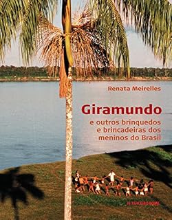 Livro Giramundo e outros brinquedos e brincadeiras dos meninos do Brasil