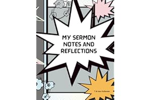 My Sermon Notes and Reflections: A Kids’ Sermon Notes Journal to Help You Listen, Learn, and Live God’s Word Every Week