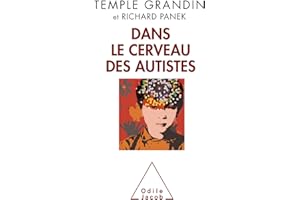 Dans le cerveau des autistes (French Edition)