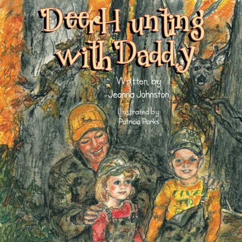 Deer Hunting with Daddy