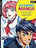 Illustration Studio: Beginning Manga: An interactive guide to learning the art of manga illustration Illustration Studio: Beginning Manga: An interactive guide to learning the art of manga illustration