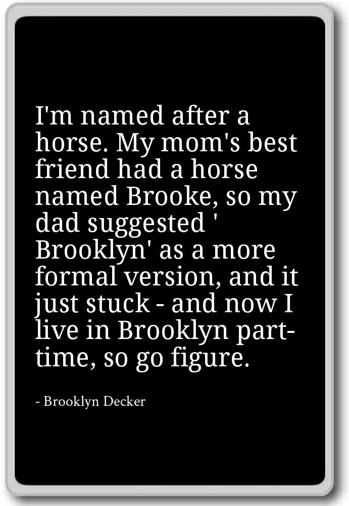PhotoMagnets Im Named After a Horse. My MomS Best frie ...