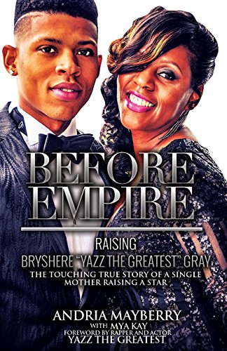Before Empire:: Raising Bryshere "Yazz the Greatest" Gray