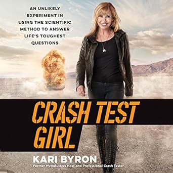 An Unlikely Experiment in Using the Scientific Method to Answer Life’s Toughest Questions - Kari Byron
