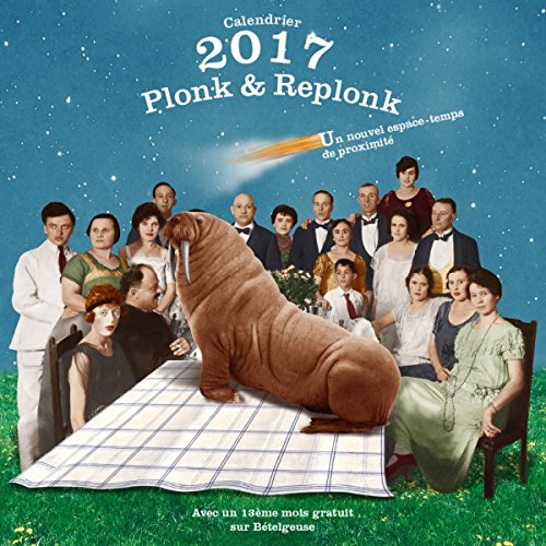 Amazon Fr Calendrier 2017 Plonk Et Replonk Livres