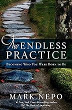 The Endless Practice: Becoming Who You Were Born to Be