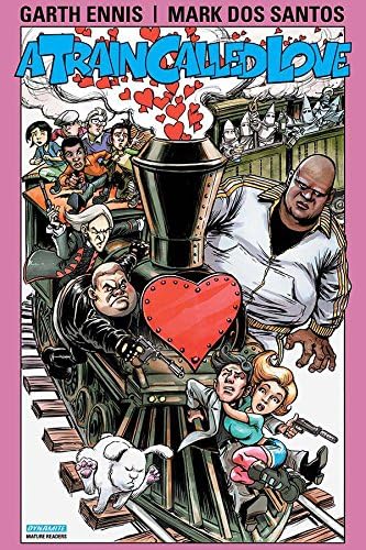 Garth Ennis' A Train Called Love
