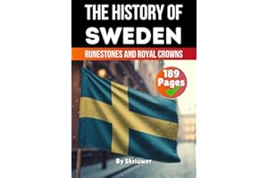 The History of Sweden: Runestones and Royal Crowns