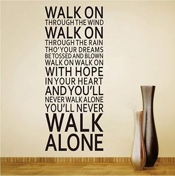 Amazon Com Zjxxm You Ll Never Walk Alone Inspirational Quotes