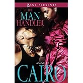 The Man Handler: A Novel (Zane Presents)