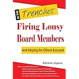 Firing Lousy Board Members: And Helping the Others Succeed