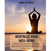 Revitalize Your Well-Being: A Holistic Guide to Seasonal Cleansing for Optimal Health and Vitality - Unleash Your Body's Pote