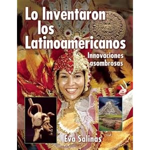 Lo Inventaron los latinamericanos: Innovaciones asombrosas (We Thought of It)