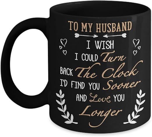 to my husband i wish i could turn back the clock mug