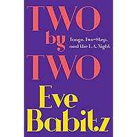 Two by Two: Tango, Two-Step, and the L.A. Night book cover Two by Two: Tango, Two-Step, and the L.A. Night book cover