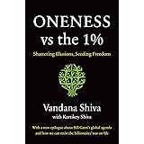 Oneness vs. the 1%: Shattering Illusions, Seeding Freedom