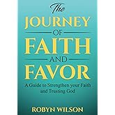 The Journey of Faith and Favor