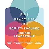 Five Practices for Equity-Focused School Leadership